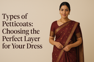 Types of Petticoats: Choosing the Perfect Layer for Your Dress