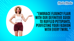 Flouncy Fashion: The Definitive Guide to Ruffled Pettipants