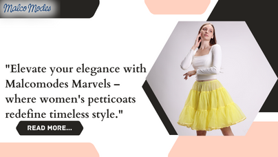 Malcomodes Marvels: Elevate Your Style with Women's Petticoats