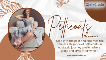 Exploring the Timeless Elegance of Petticoats: A Nostalgic Journey