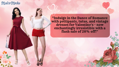 Dance of Romance: Pettipants, Tutus, and Vintage Dresses for Valentine's